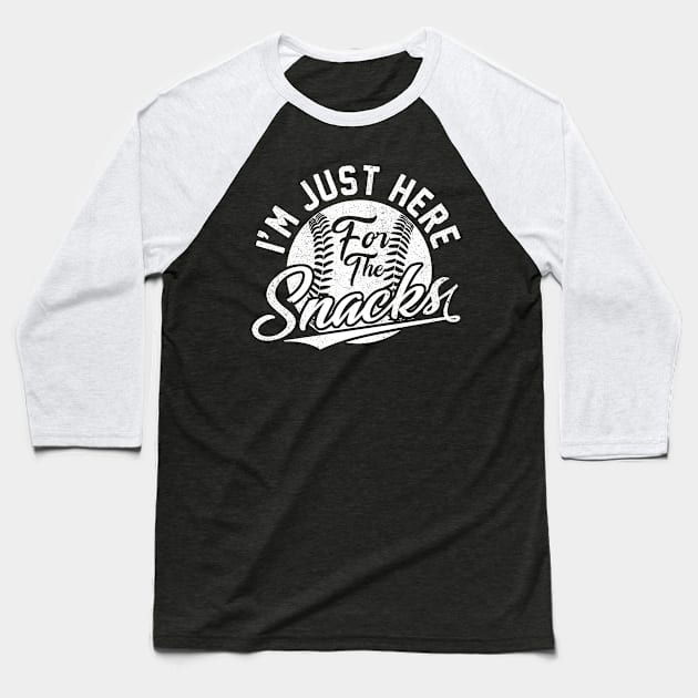 I'm Just Here For The Snacks Baseball T-Shirt by sopiansentor8